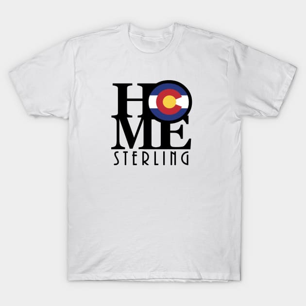 HOME Sterling Colorado T-Shirt by HomeBornLoveColorado